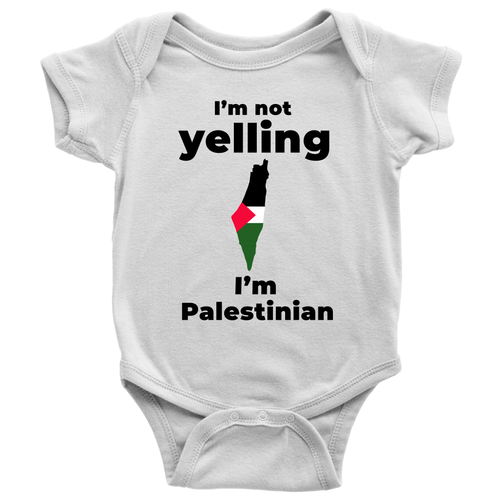 I am not Yelling!! I am Palestinian Babysuit