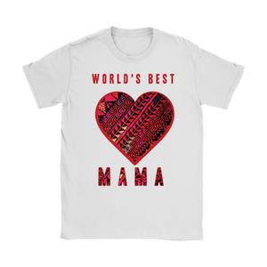 World's Best Mama MOTHER'S DAY T-SHIRT (WOMEN)