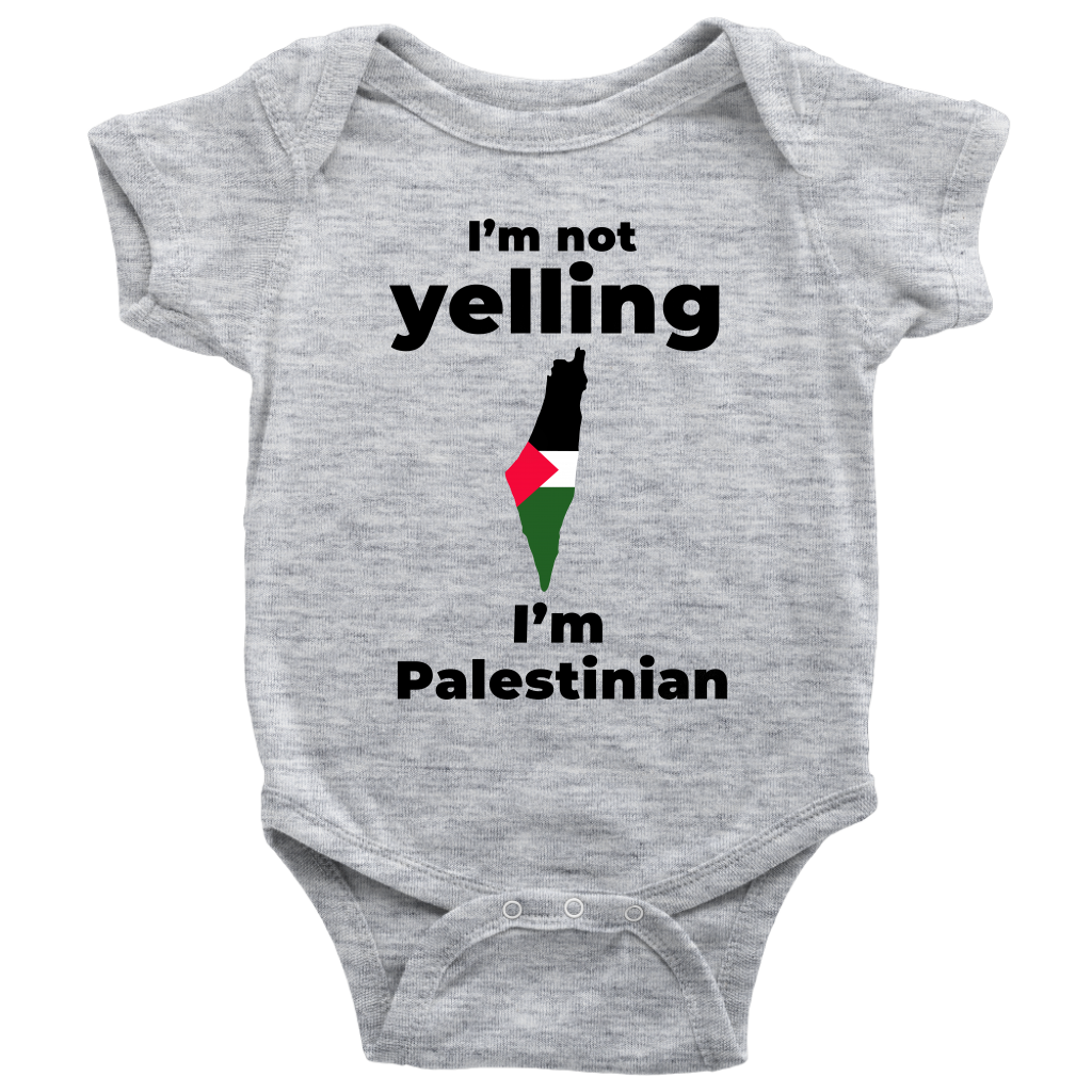 I am not Yelling!! I am Palestinian Babysuit