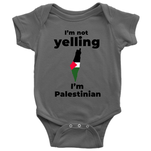 I am not Yelling!! I am Palestinian Babysuit