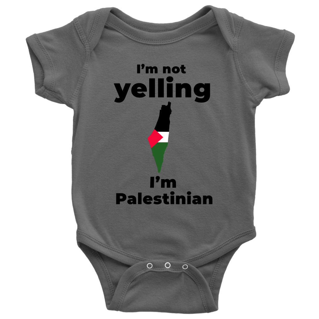 I am not Yelling!! I am Palestinian Babysuit