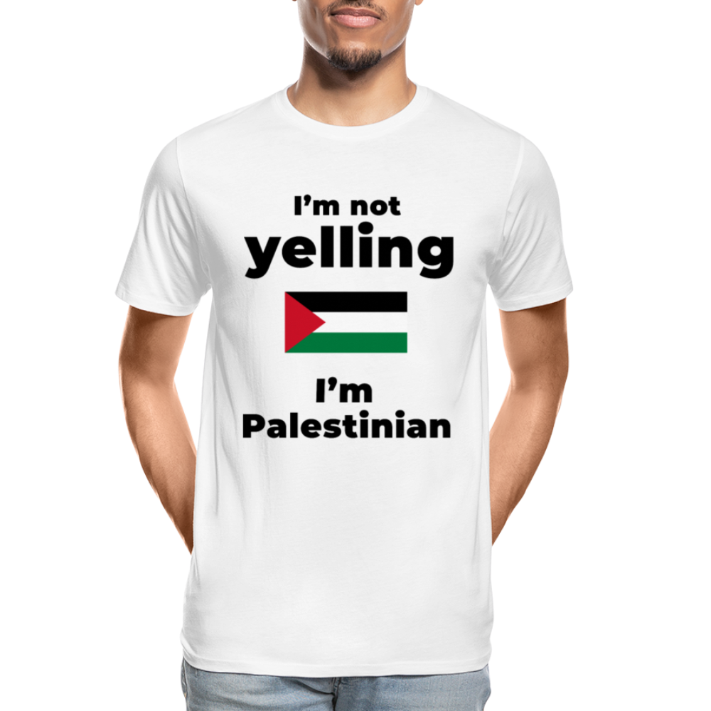 I am not Yelling - I am Palestinian Men’s Organic T-Shirt - white