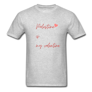 Palestine is my Valentine Unisex T-Shirt - heather gray